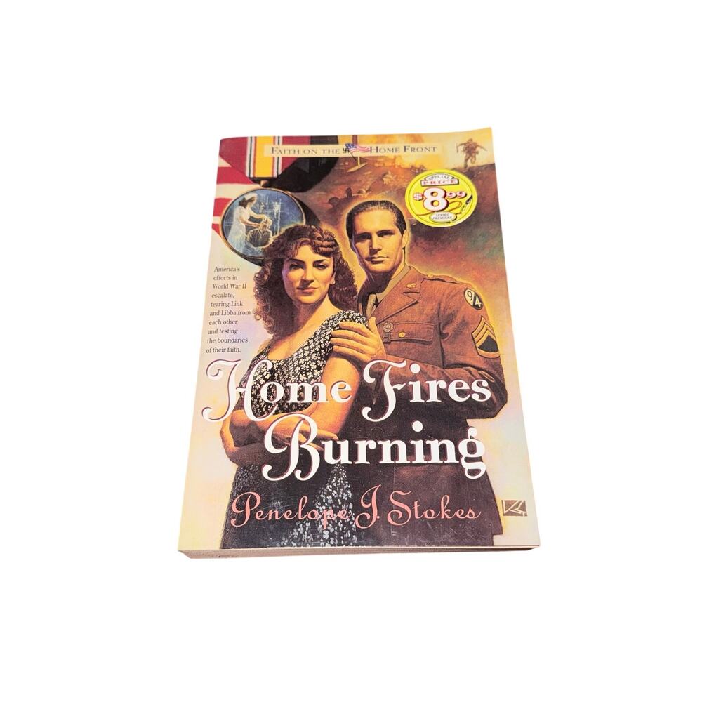 Home Fires Burning Faith On The Home Front Penelope J Stokes Christian Fiction